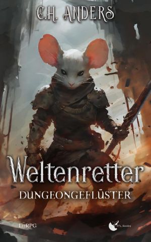 [Weltenretter 02] • Dungeongeflüster